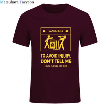 Don't Tell Me How To Do My Job Funny T-Shirt