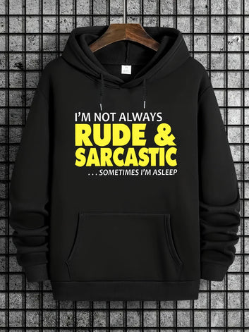 Funny 'I'm Not Always Rude & Sarcastic' Hoodie