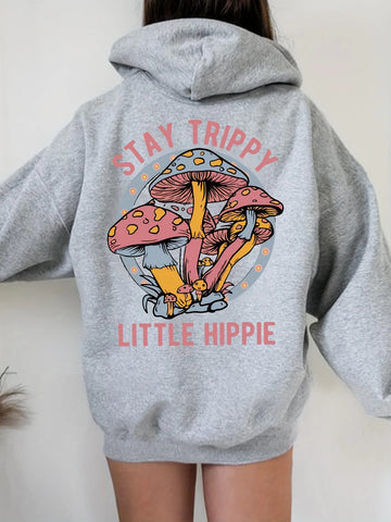 Mushroom Print Hoodie Stay Trippy Little Hippie Funny