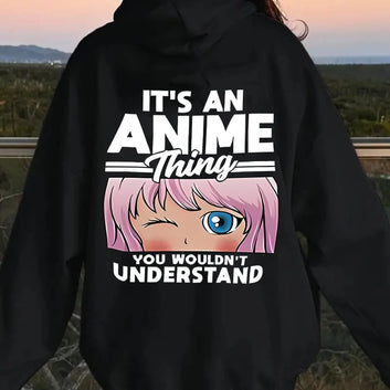 It's An Anime Thing Slogan Hoodie