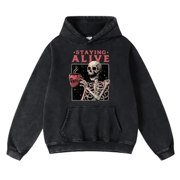 Staying Alive Skeleton Drinking Coffee Hoodie Funny