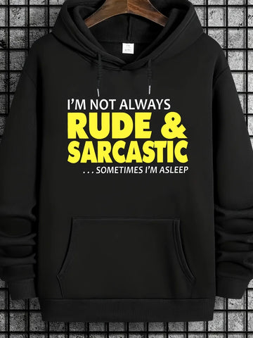 Funny 'I'm Not Always Rude & Sarcastic' Hoodie