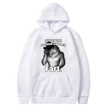 If They Talk Behind Yo Back Funny Hoodie