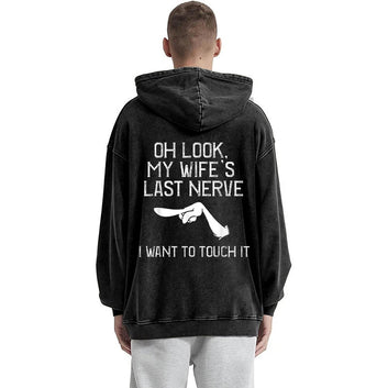 Funny Hoodie My Wife'S Nerve I Want To Touch It