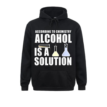 Funny According to Chemistry Alcohol is a Solution Hoodie