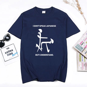 Funny I don't speak Japanese but I understand Tshirt