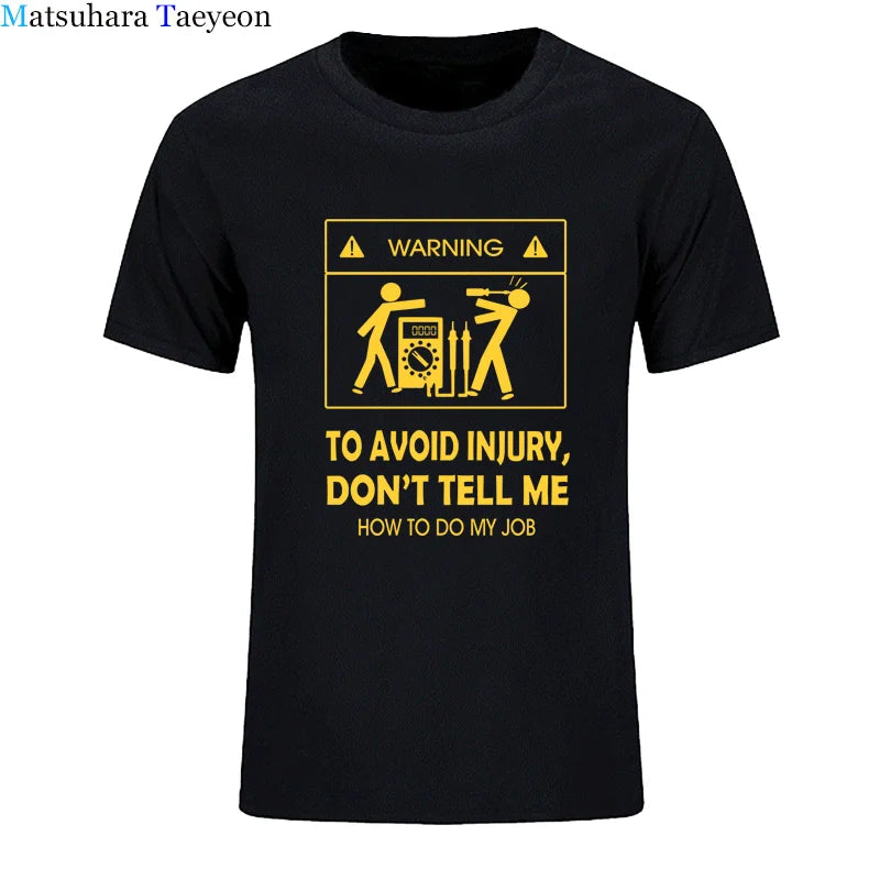 Don't Tell Me How To Do My Job Funny T-Shirt