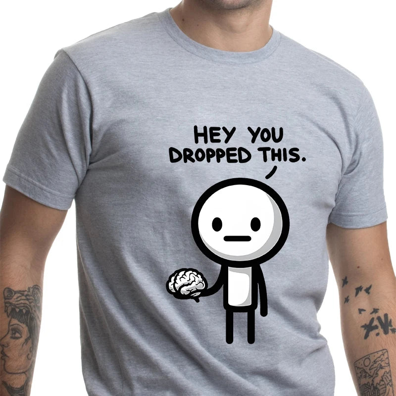 Funny Tshirt Hey You Dropped This