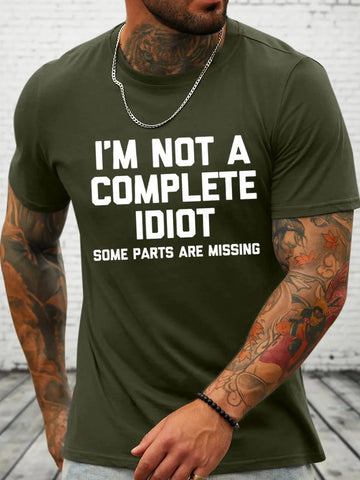 I'm Not A Complete Idiot Some Parts Are Missing T-Shirt Funny
