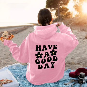 Have a Good Day Hoodie