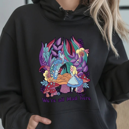 We're All Mad Here Hoodie Funny Cartoon Movie