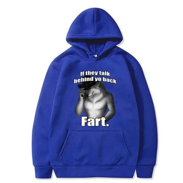 If They Talk Behind Yo Back Funny Hoodie