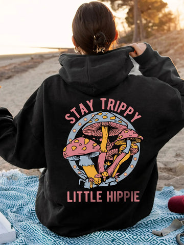Mushroom Print Hoodie Stay Trippy Little Hippie Funny