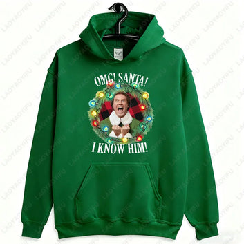 Funny OMG Santa I Know Him Hoodies Elf Movie Christmas