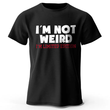 Men's I Am Not Weird Printed T-Shirt Funny