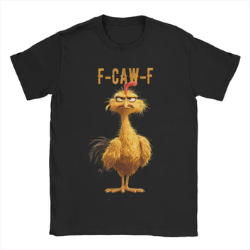 Funny F-Caw-F Chicken  Tshirt