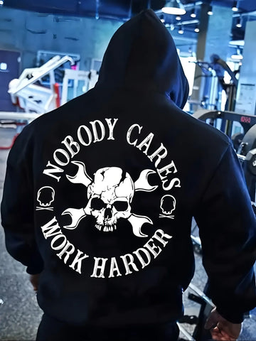 "Nobody cares work harder" skull Hoodie Funny