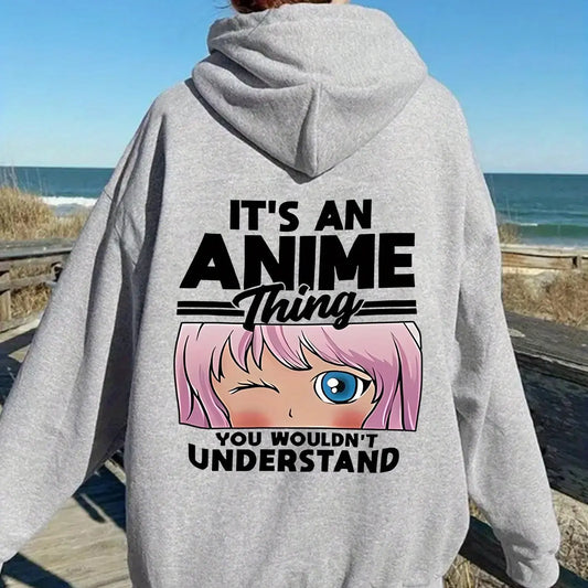 It's An Anime Thing Slogan Hoodie