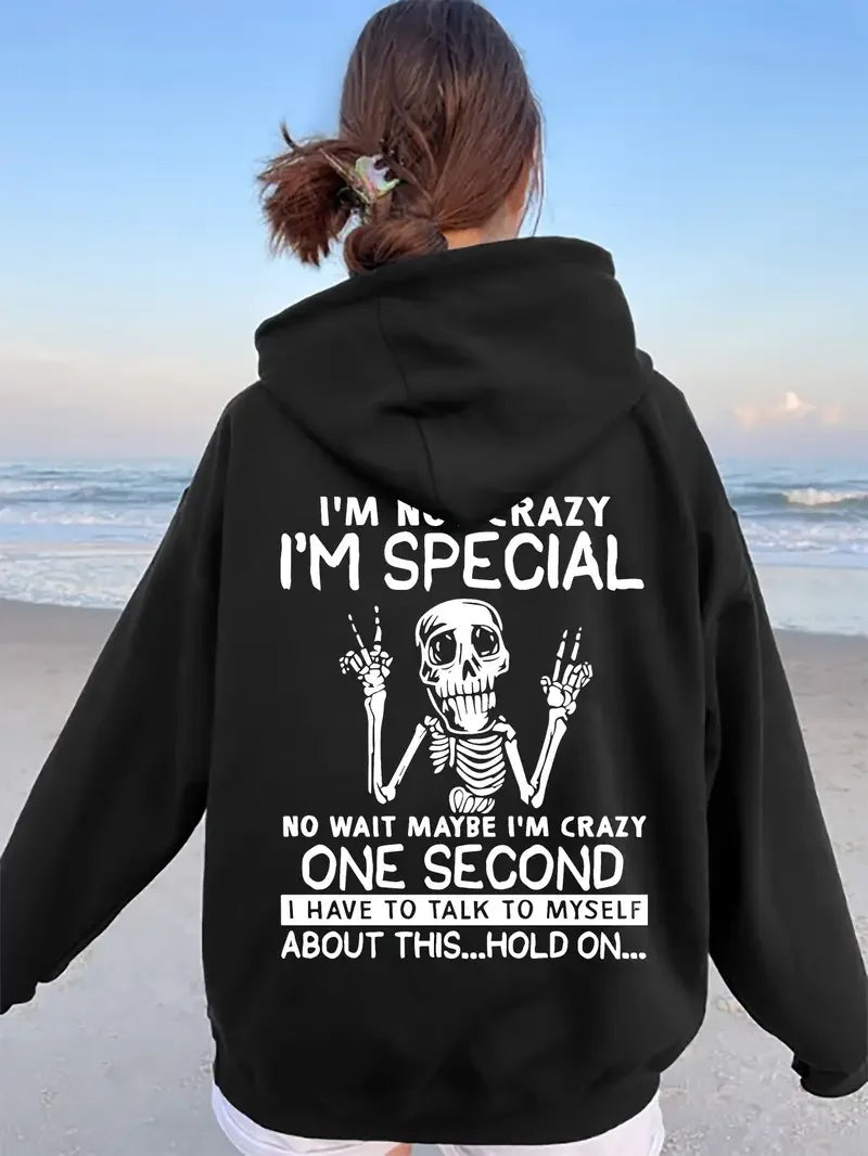 I'm Not Crazy Skeleton Hoodie Funny