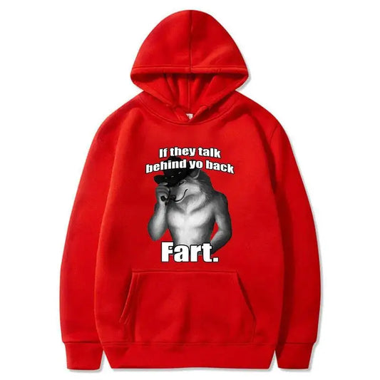 If They Talk Behind Yo Back Funny Hoodie