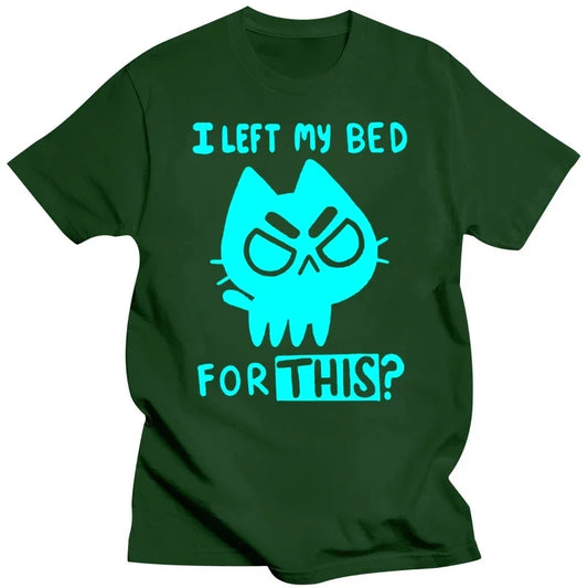 Tshirt Funny Cat Print I Left My Bed For This