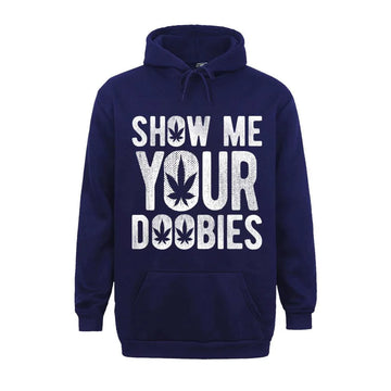 Show Me Your Doobies Stoner 420 Joke Hoodie Funny