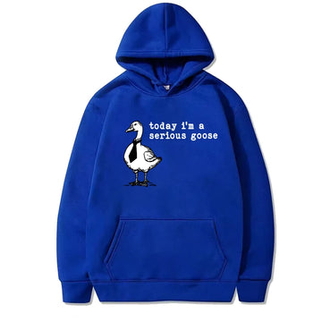 Funny Today I'm A Serious Goose hoodie