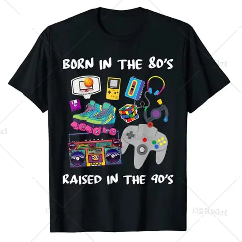 Graphic Tshirts Born in The 80's Raised in The 90's Funny