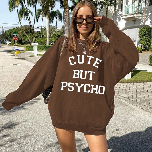 CUTE BUT PSYCHO printed Oversized hoodie funny